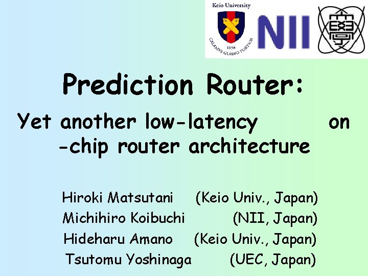Prediction Router Yet another lowlatency on chip router