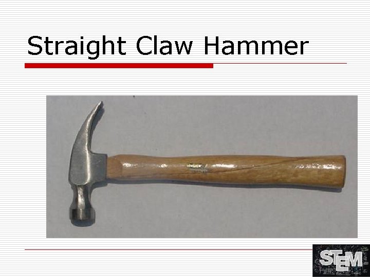 Straight Claw Hammer 