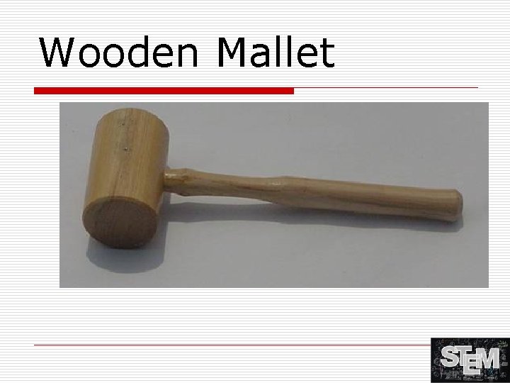 Wooden Mallet 