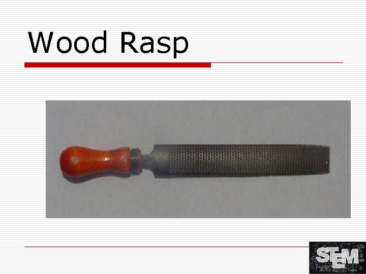 Wood Rasp 