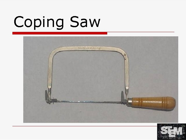 Coping Saw 