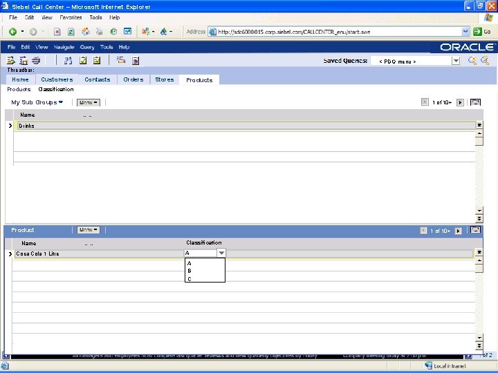Siebel Call Center – Microsoft Internet Explorer < PDQ menu > Threadbar: Home Customers