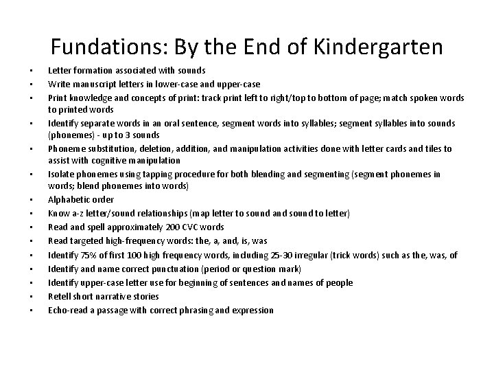 Fundations: By the End of Kindergarten • • • • Letter formation associated with