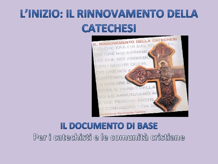 Per i catechisti e le comunità cristiane 