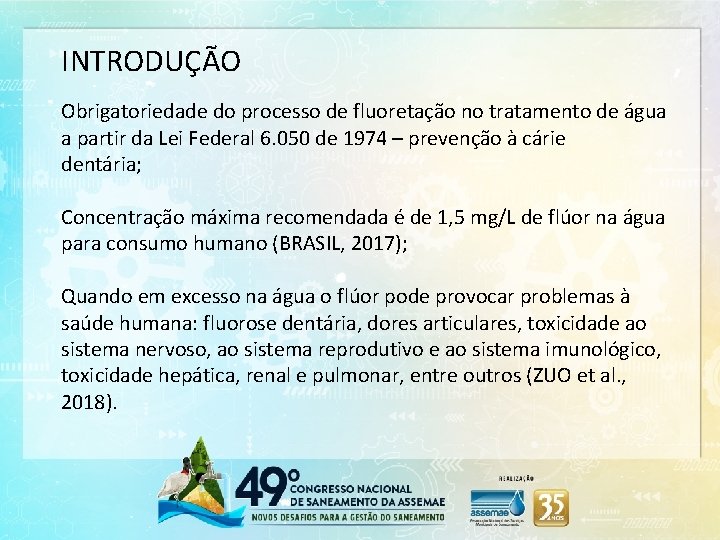 INTRODUÇÃO Obrigatoriedade do processo de fluoretação no tratamento de água a partir da Lei