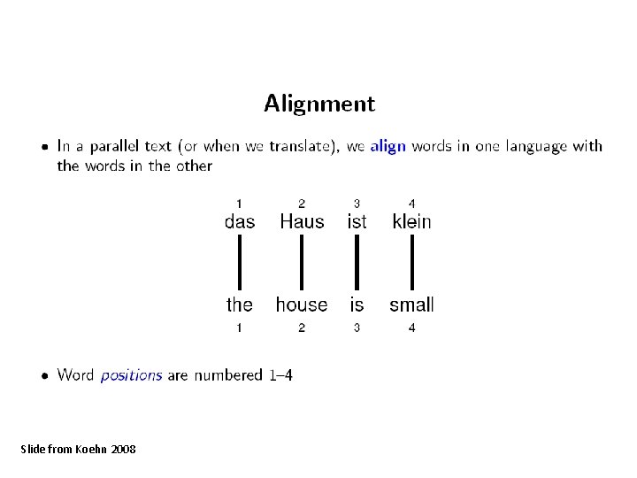 Slide from Koehn 2008 