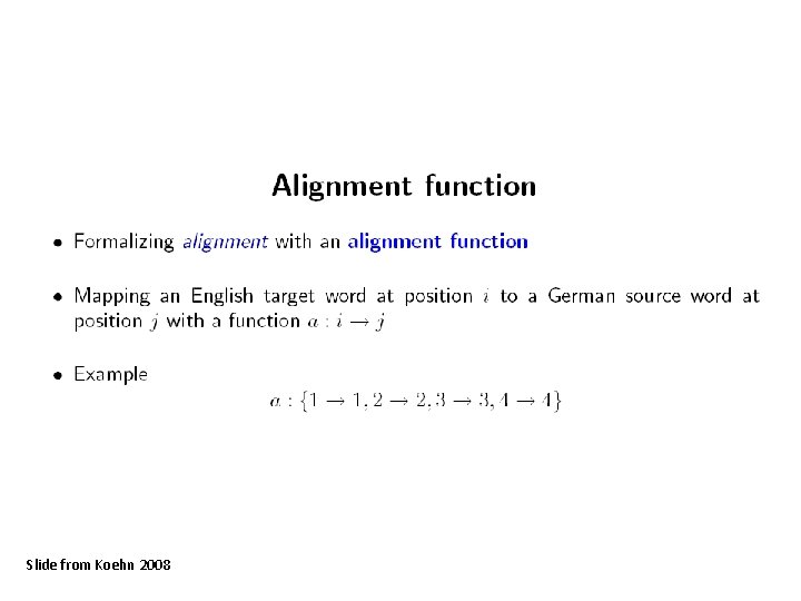 Slide from Koehn 2008 