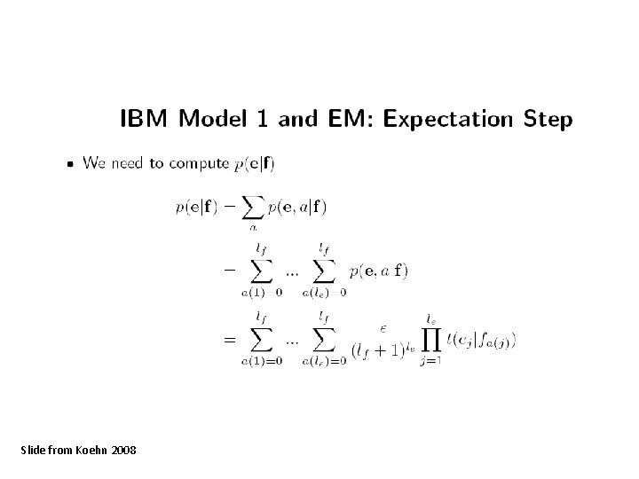 Slide from Koehn 2008 