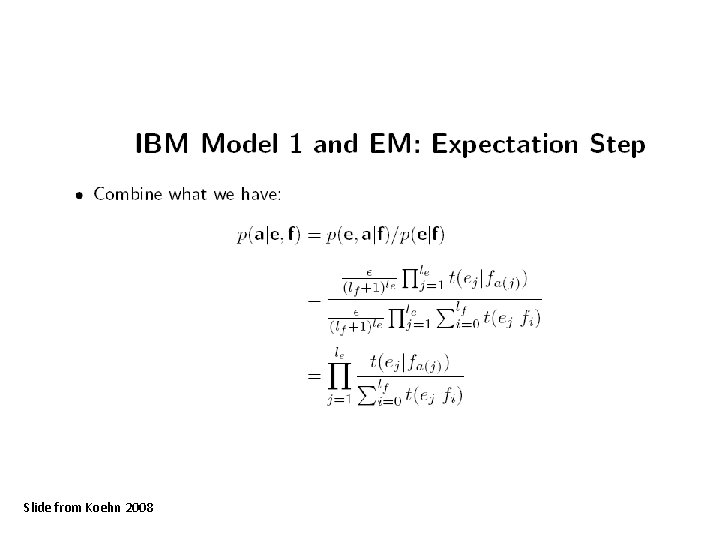 Slide from Koehn 2008 