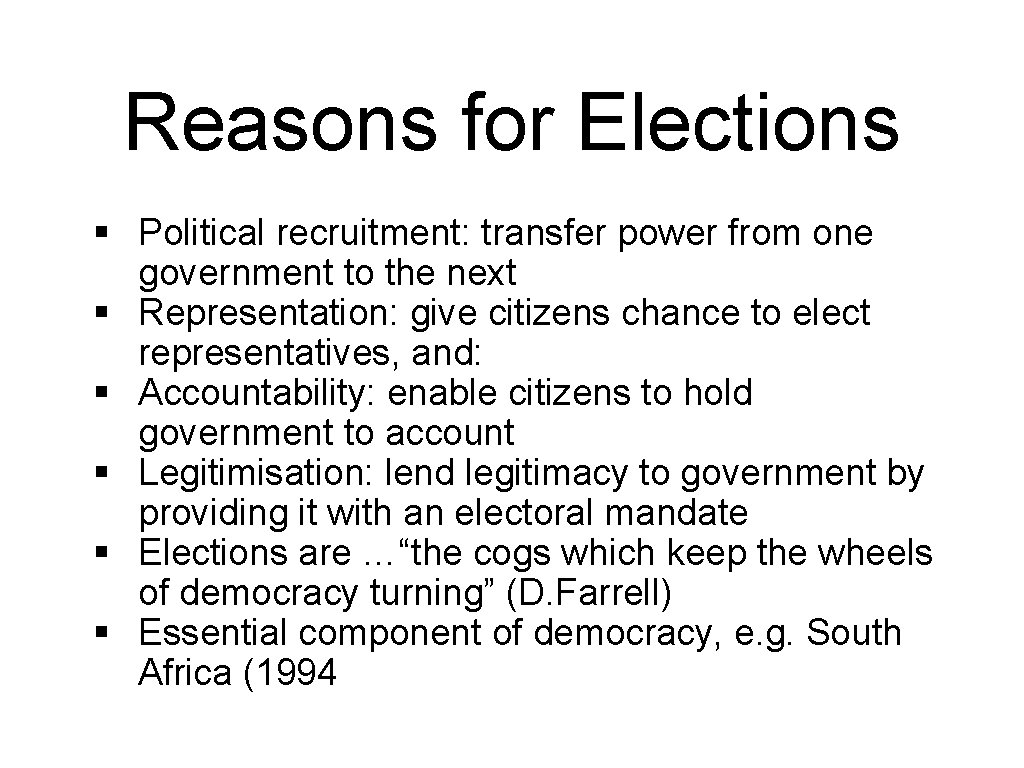 Reasons for Elections § Political recruitment: transfer power from one government to the next