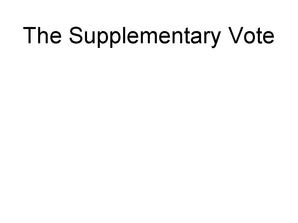 The Supplementary Vote 