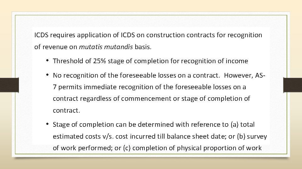 ICDS requires application of ICDS on construction contracts for recognition of revenue on mutatis