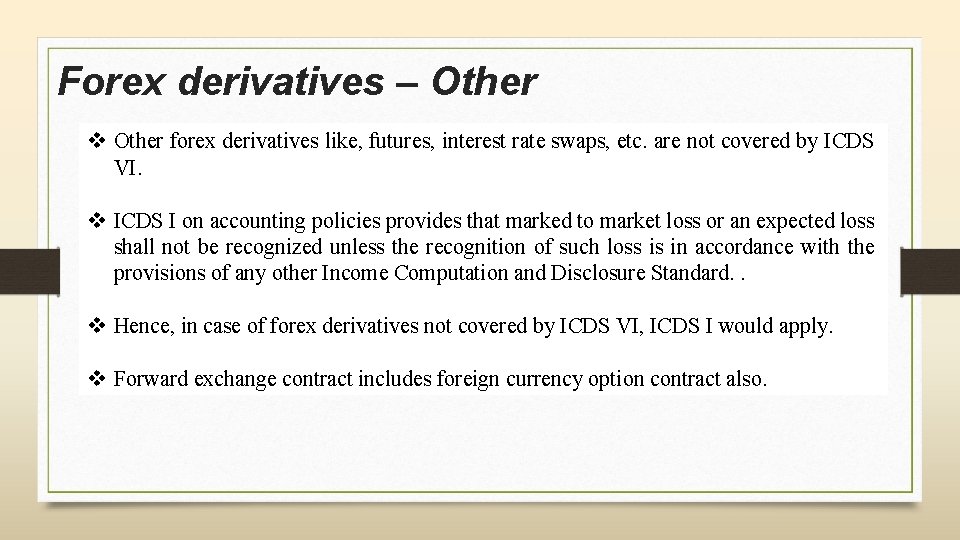 Forex derivatives – Other v Other forex derivatives like, futures, interest rate swaps, etc.