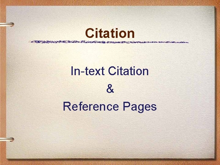 Citation In-text Citation & Reference Pages 