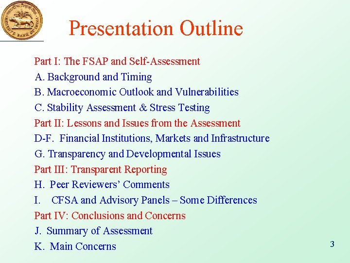 Presentation Outline Part I: The FSAP and Self-Assessment A. Background and Timing B. Macroeconomic