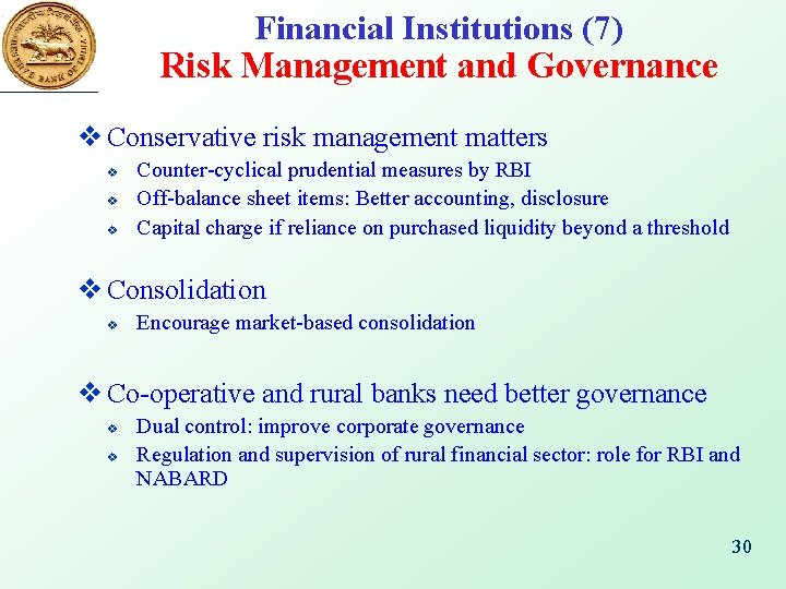 Financial Institutions (7) Risk Management and Governance v Conservative risk management matters v v