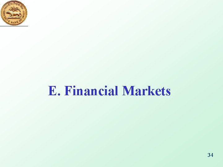 E. Financial Markets 34 