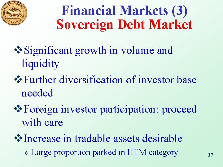 Financial Markets (3) Sovereign Debt Market v. Significant growth in volume and liquidity v.