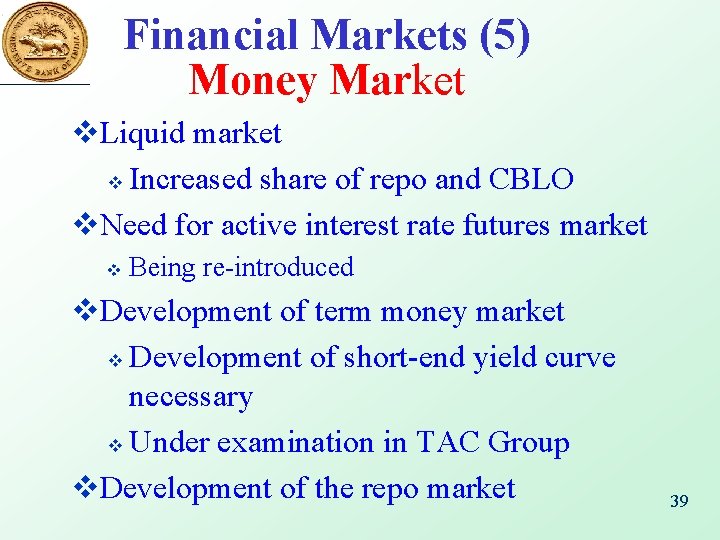 Financial Markets (5) Money Market v. Liquid market v Increased share of repo and