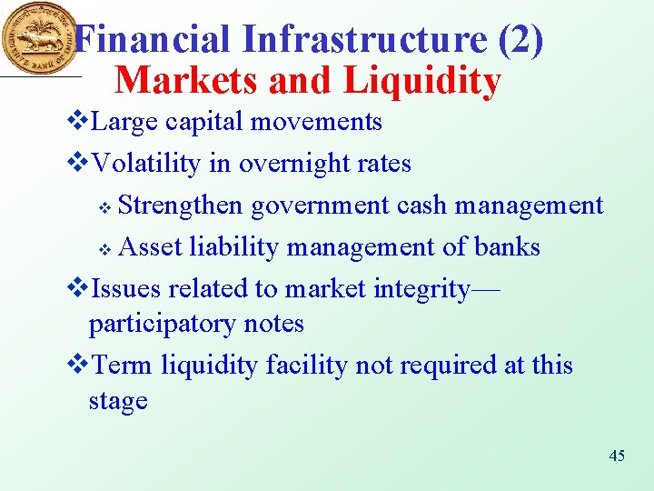 Financial Infrastructure (2) Markets and Liquidity v. Large capital movements v. Volatility in overnight