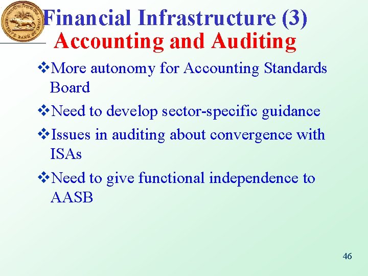 Financial Infrastructure (3) Accounting and Auditing v. More autonomy for Accounting Standards Board v.