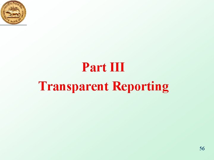 Part III Transparent Reporting 56 