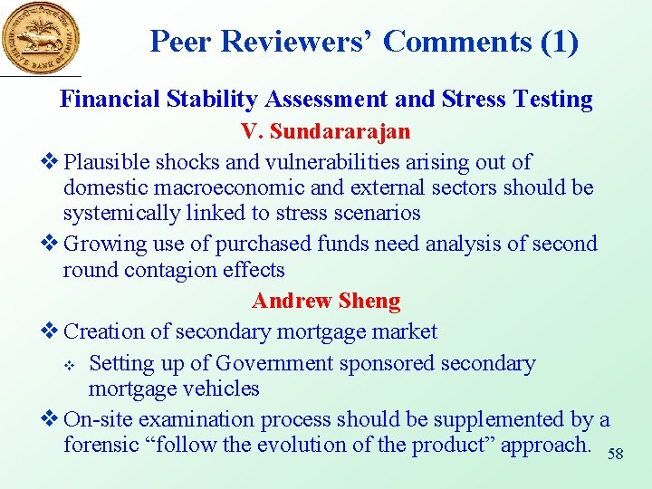 Peer Reviewers’ Comments (1) Financial Stability Assessment and Stress Testing V. Sundararajan v Plausible