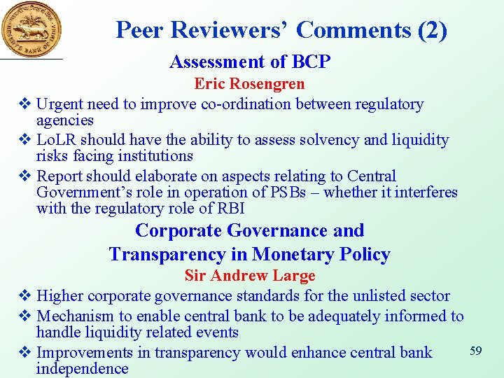 Peer Reviewers’ Comments (2) Assessment of BCP Eric Rosengren v Urgent need to improve