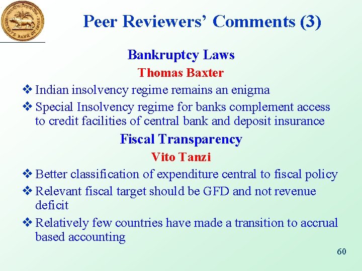 Peer Reviewers’ Comments (3) Bankruptcy Laws Thomas Baxter v Indian insolvency regime remains an