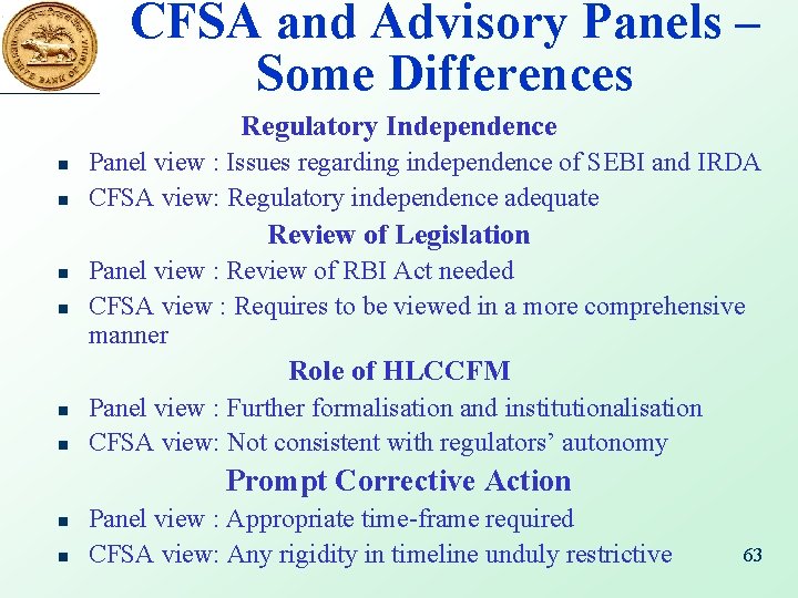 CFSA and Advisory Panels – Some Differences Regulatory Independence n n Panel view :