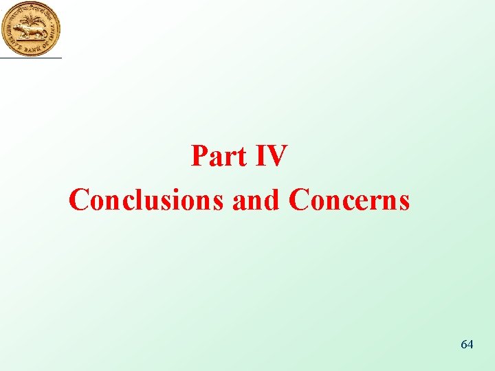 Part IV Conclusions and Concerns 64 