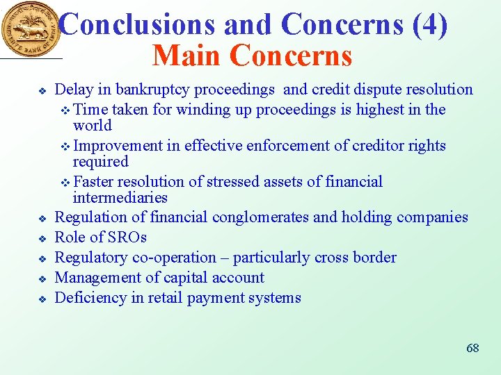 Conclusions and Concerns (4) Main Concerns v v v Delay in bankruptcy proceedings and