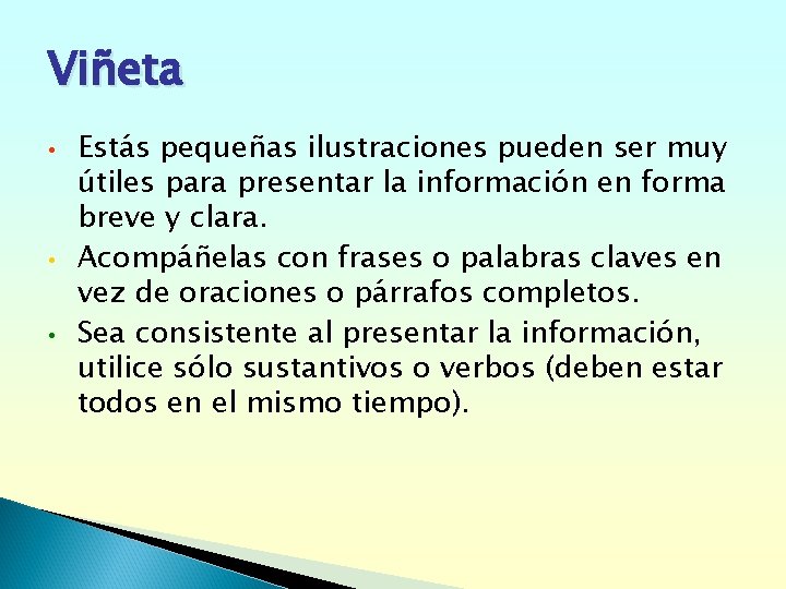 Viñeta • • • Estás pequeñas ilustraciones pueden ser muy útiles para presentar la