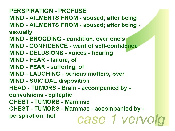 PERSPIRATION - PROFUSE MIND - AILMENTS FROM - abused; after being sexually MIND -