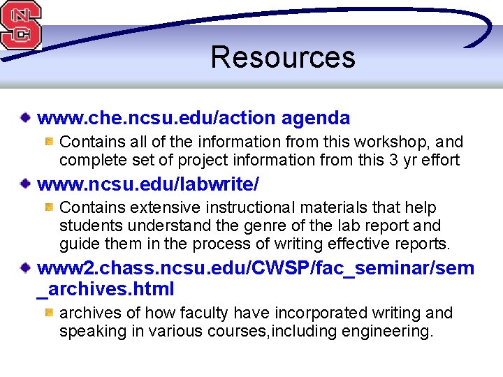 Resources www. che. ncsu. edu/action agenda Contains all of the information from this workshop,