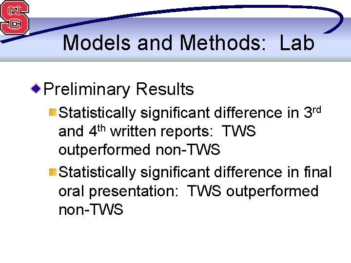 Models and Methods: Lab Preliminary Results Statistically significant difference in 3 rd and 4