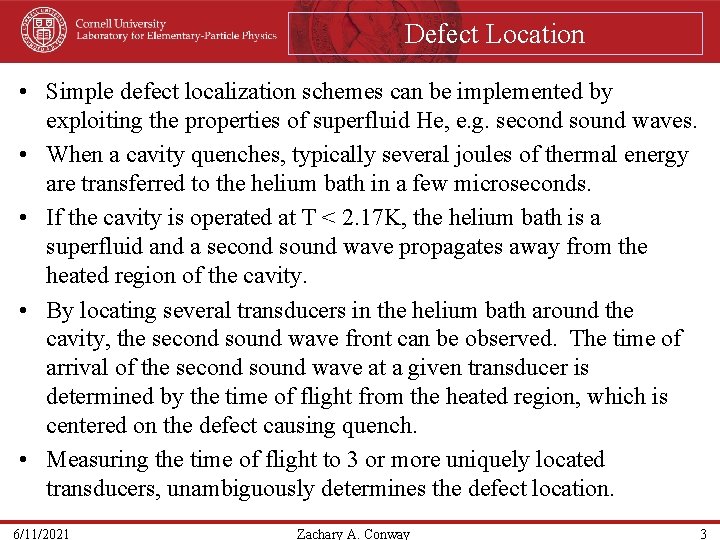 Defect Location • Simple defect localization schemes can be implemented by exploiting the properties