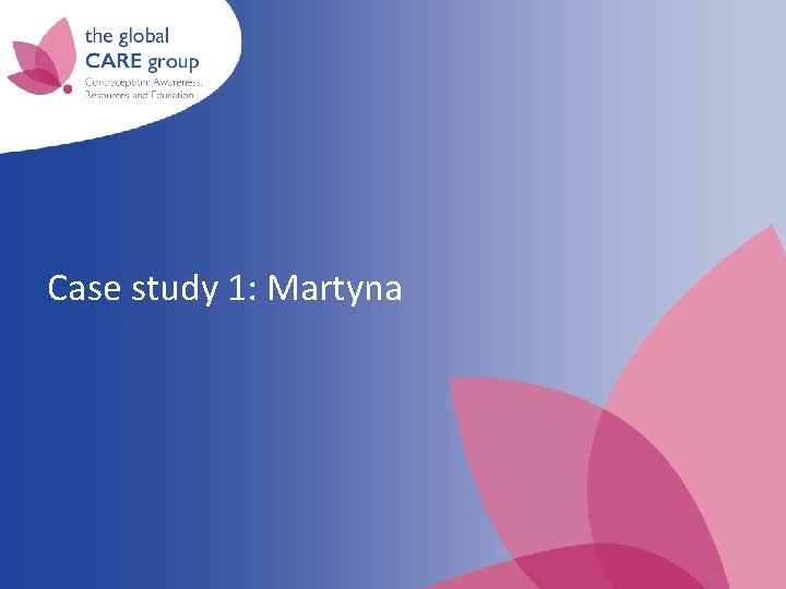 Case study 1: Martyna 