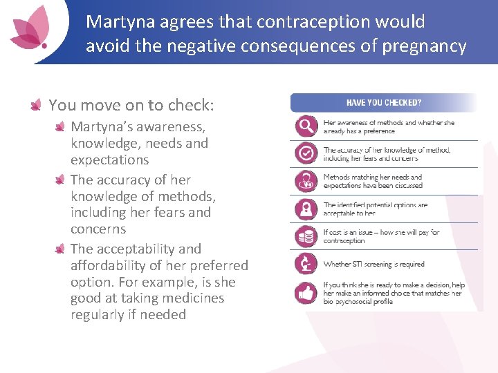 Martyna agrees that contraception would avoid the negative consequences of pregnancy You move on