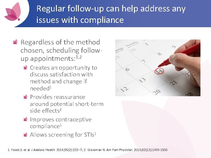 Regular follow-up can help address any issues with compliance Regardless of the method chosen,