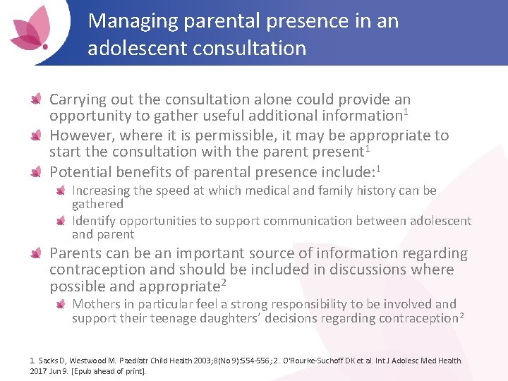 Managing parental presence in an adolescent consultation Carrying out the consultation alone could provide