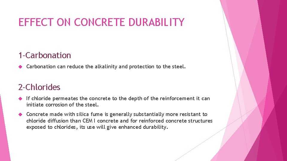 EFFECT ON CONCRETE DURABILITY 1 -Carbonation can reduce the alkalinity and protection to the