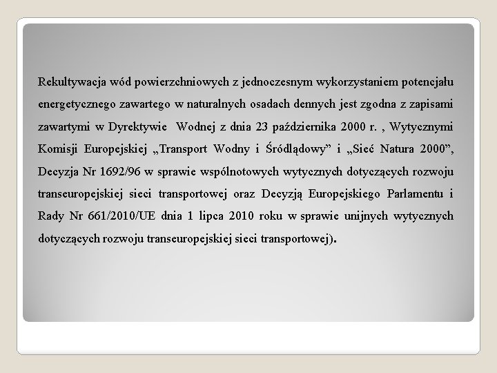 Rekultywacja wód powierzchniowych z jednoczesnym wykorzystaniem potencjału energetycznego zawartego w naturalnych osadach dennych jest