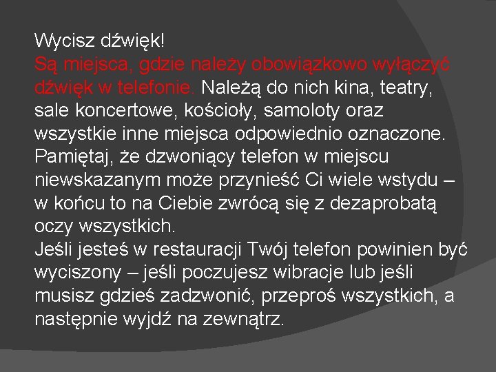 Wycisz dźwięk! Są miejsca, gdzie należy obowiązkowo wyłączyć dźwięk w telefonie. Należą do nich