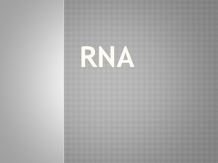 RNA 