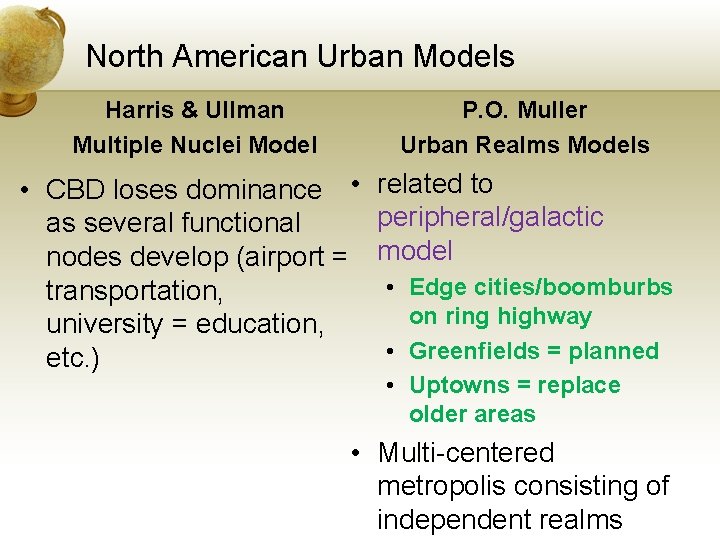 North American Urban Models P. O. Muller Urban Realms Models Harris & Ullman Multiple