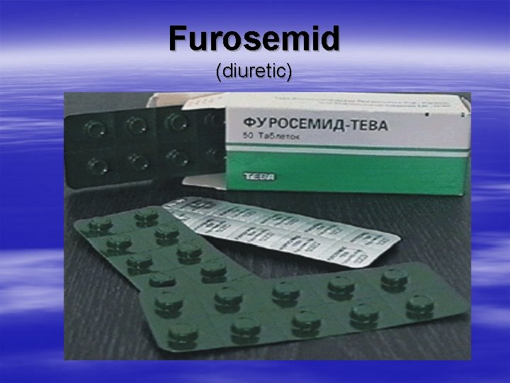 Furosemid (diuretic) 