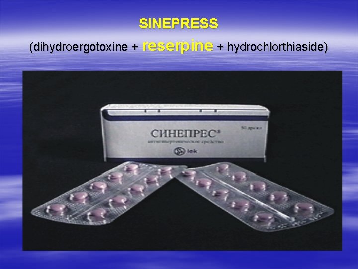 SINEPRESS (dihydroergotoxine + reserpine + hydrochlorthiaside) 