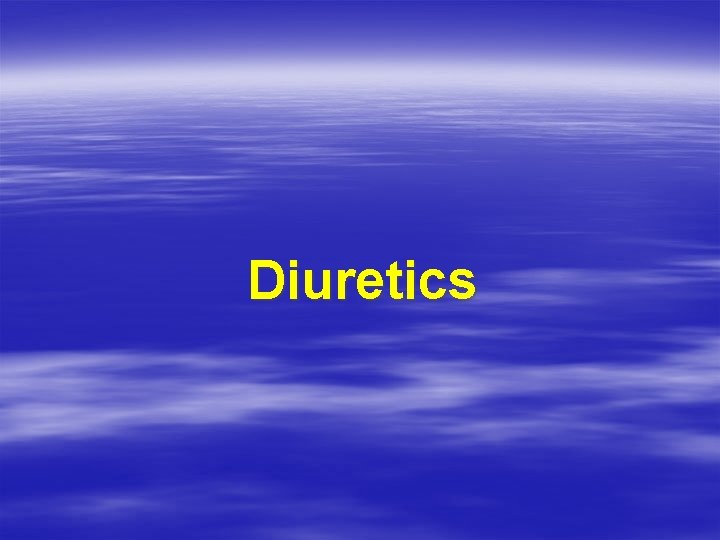 Diuretics 