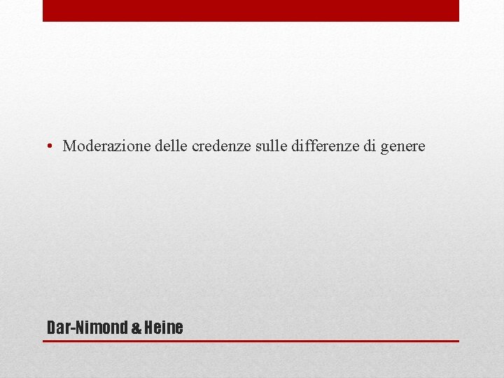  • Moderazione delle credenze sulle differenze di genere Dar-Nimond & Heine 